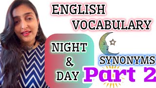 ENGLISH VOCABULARY NIGHT & DAY SYNONYMS #betterenglish #improveyourenglish #vocabularybuilding