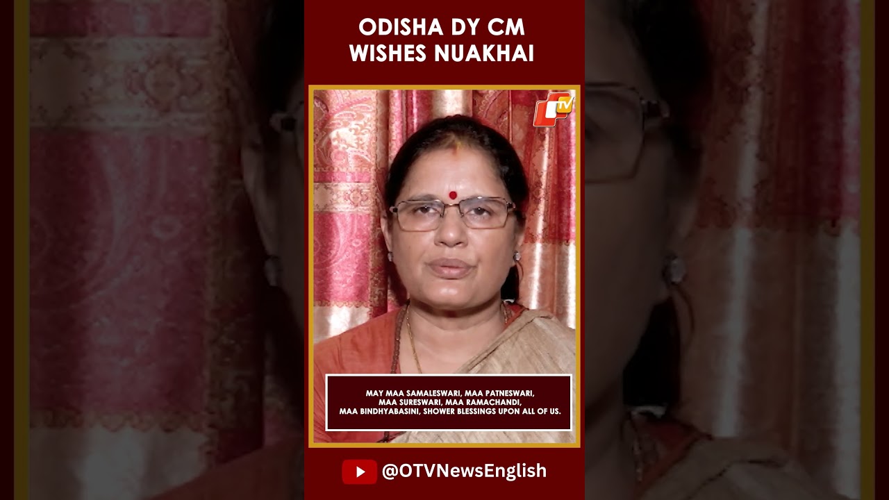 Odisha's Deputy Chief Minister Pravati Parida Extends Wishes On Nuakhai