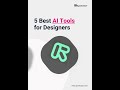 5 Best AI Tools for Designers Mp3 Song