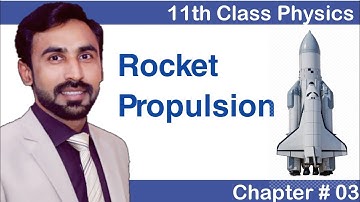 Rocket Propulsion in Urdu Hindi ||11th Class Physics || Adeel Akhtar | rocket propulsion physics