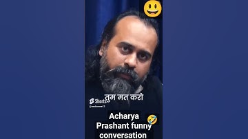 acharya prashant on marriage #funny conversation