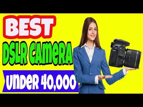 ਬੈਸਟ Dslr Camera ਭਾਰਤ ਵਿਚ 40000 ਅੰਡਰ 400-ਬੈਸਟ Dslr Camera ਅ...