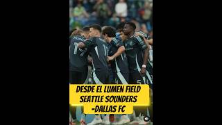 Seattle Sounders - Dallas Fc este sábado desde el Lumen Field toda la actualidad del juego.