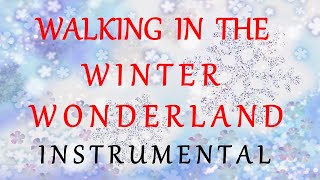 WALKING IN THE WINTER WONDERLAND -  BING CROSBY instrumental (lyrics)