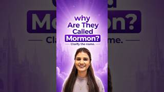 Why Are They Called Mormon?