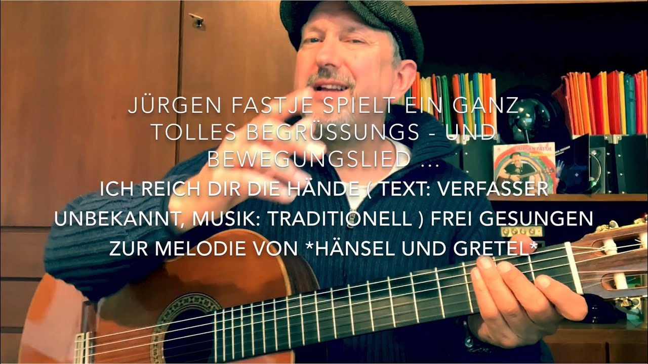 Ich reich dir die Hände ( Text Verfasser unbekannt, Musik Trad. ) hier gespielt von Jürgen Ich reich dir die Hände ( Text Verfasser unbekannt, Musik Trad. ) hier gespielt von Jürgen