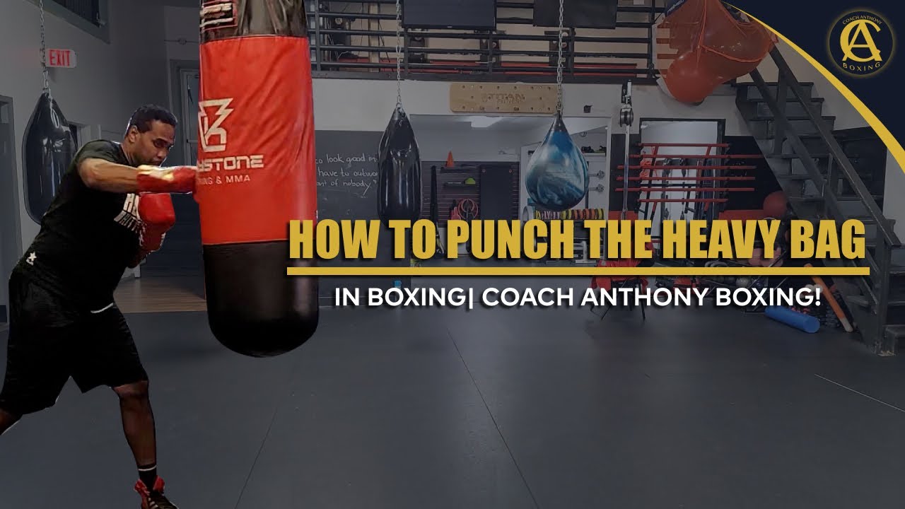 How to punch the heavy bag in boxing Coach Anthony boxing! YouTube