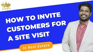 How to Invite Customers for Site Visit in Real Estate | தமிழில் | @TheRealEstateEntrepreneur