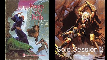 Powers & Perils RPG - Solo Session 2
