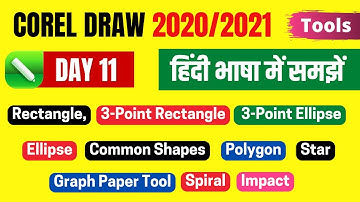 Corel Draw (Day 11) Rectangle, Ellipse, Polygon, Star, Spiral, Common Shapes, Impact Tool