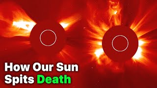 How Our Sun Spits Death