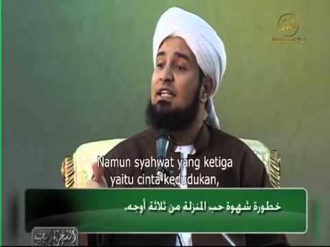 habib-ali-al-jufri-;-kajian-akhlak-,-nafsu,-syahwat,-cinta-kedudukan-&-popularitas-dan-bahayanya