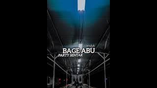 BAGE_ABU_-_PARTY_SENTAK🌴🌴🌴_REMIXX_Vandyk!!!