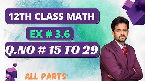 12th class math exercise 3.6 || 2nd year math exercise 3.6 question number 15 to 29 || exercise 3.6