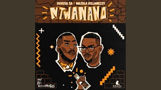 Ntwanano (feat. Mazola KillaMezzy)