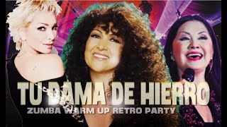 warm up zumba-  TU DAMA DE HIERRO - 80´s retro  - party mix