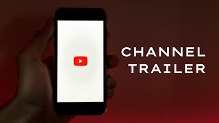 All About YouTube Channel Trailers