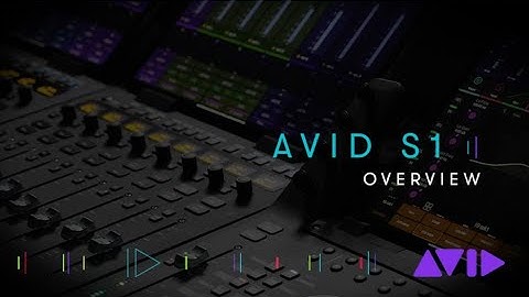 Avid S1 Overview — Part 1/3