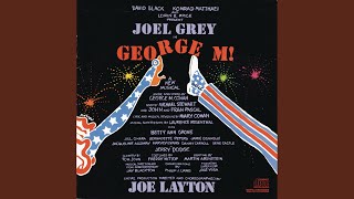 Yankee Doodle Dandy / Nellie Kelly I Love You / Harrigan / Over There / You're a Grand Old Flag