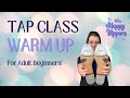 Beginner Tap Dancing Warm Up | LEARN TO TAP DANCE FROM HOME! | Online Tap Classes For Adults