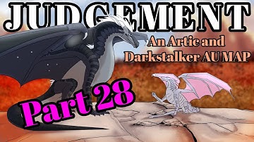 Part 28 Complete | Judgement - An Arctic and Darkstalker AU MAP | Wings of Fire