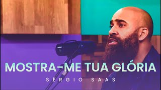 Sérgio Saas - Mostra-me Tua Glória | Caixa De Música