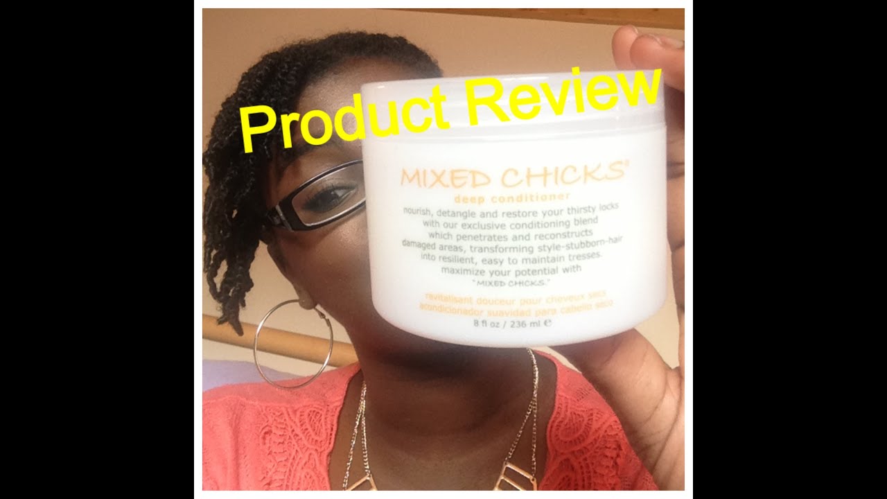 {25}Product Review Mixed Chicks Deep Conditioner YouTube
