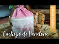 2 POSSIBILIDADES EM 1 SÓ PROJETO - Cachepô ou Porta panetone - By Fê Atelier