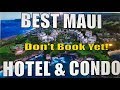 Best Maui Hotels & Condo Resorts - Review from a Hawaii Real Estate Agent