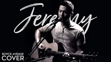 Jeremy - Pearl Jam (Boyce Avenue acoustic cover) on Spotify & Apple