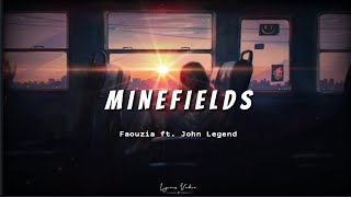 Minefields - Faouzia ft. John Legend (lyrics)