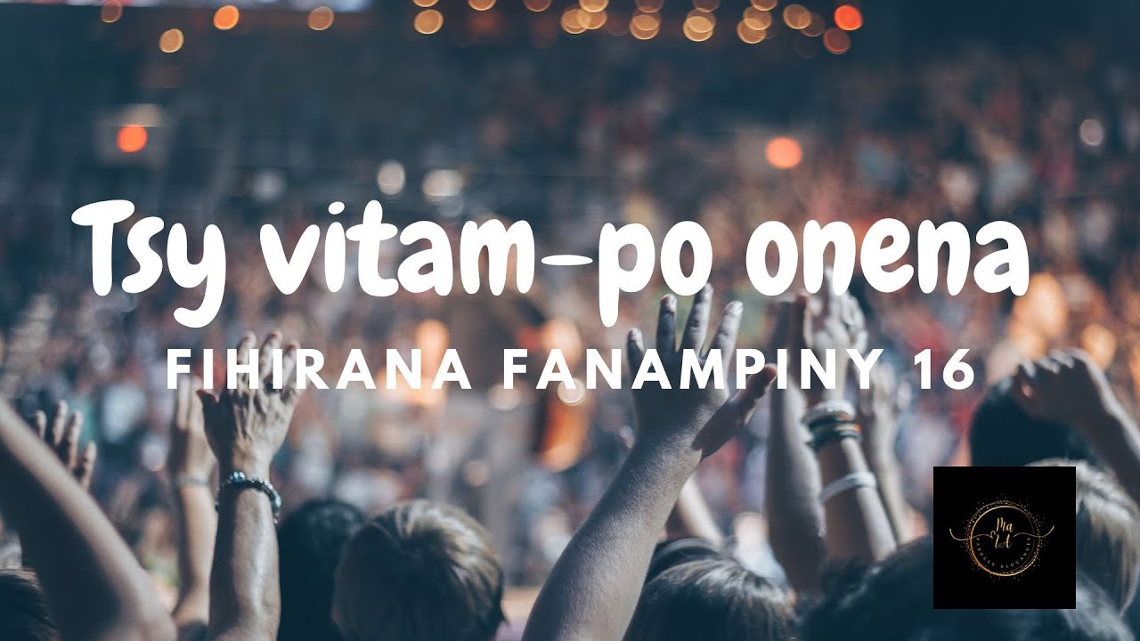 FF16 Tsy vitam-po onena [Fihirana Fanampiny 16] tonon-kira - paroles
