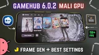 GameHub v6.0.2 Emulator UPDATE on Android Mali GPU - Best Settings & Frame Generation TEST! screenshot 3
