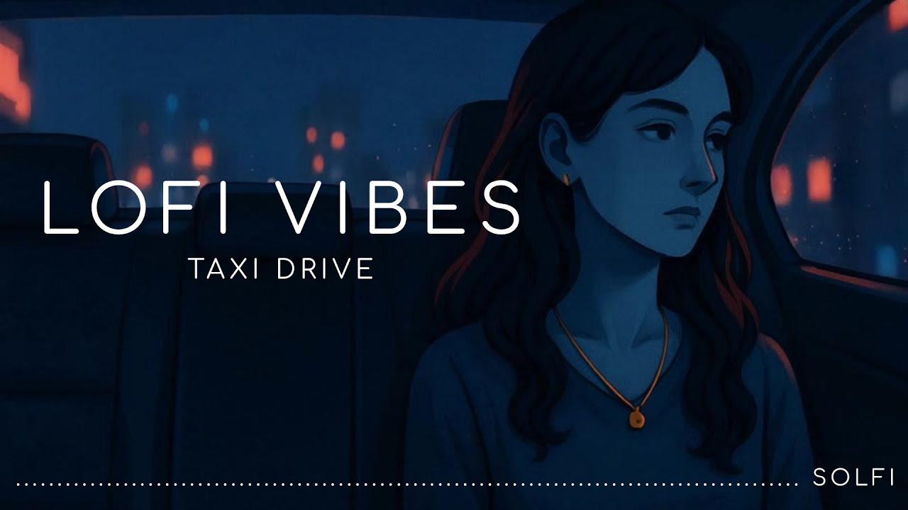 Lofi night ride with Solfi 🌙 | chill beats to study and relax