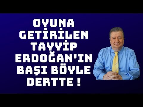 OYUNA GETİRİLEN TAYYİP ERDOĞAN'IN BAŞI BÖYLE DERTTE ! (SABAHATTİN ÖNKİBAR – ALTERNATİF)