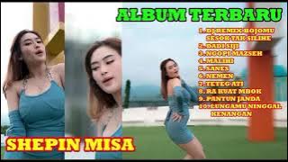 Shepin Misa | Bojomu Sesok Tak Silihe | Full Album Terbaru 2023