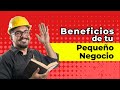 Los Verdaderos Beneficios de un Pequeño Negocio - No es lo que Tú Piensas!