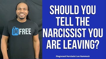 Should you tell the narcissist you are leaving? | The Narcissists