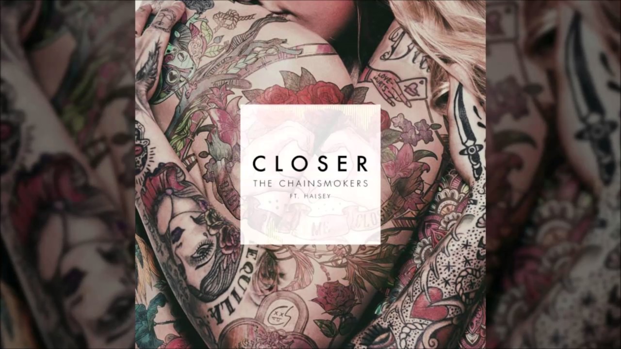 Close the chainsmokers. Halsey closer. Closer the Chainsmokers. Closer the Chainsmokers feat. Halsey. Halsey Chainsmokers.