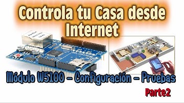 Controla tu Casa desde Internet - Ethernet Shield W5100 - Configuracion - Pruebas - Parte2