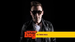 Video thumbnail of "Power Boy - Nie świruj mała (Oficjalny teledysk)"