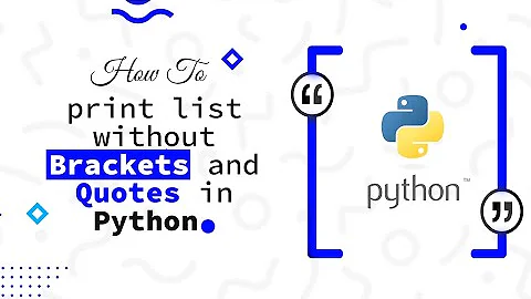 How to print List without Brackets and Quotes in Python | 4 Different Methods