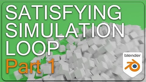 Satisfying Simulation Loop Part 1: Animation [Blender 2.93]