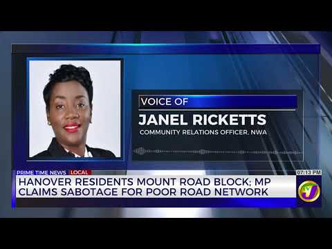 Hanover Residents Mount Road Block: MP Claims Sabotage for Poor Road Network | TVJ News