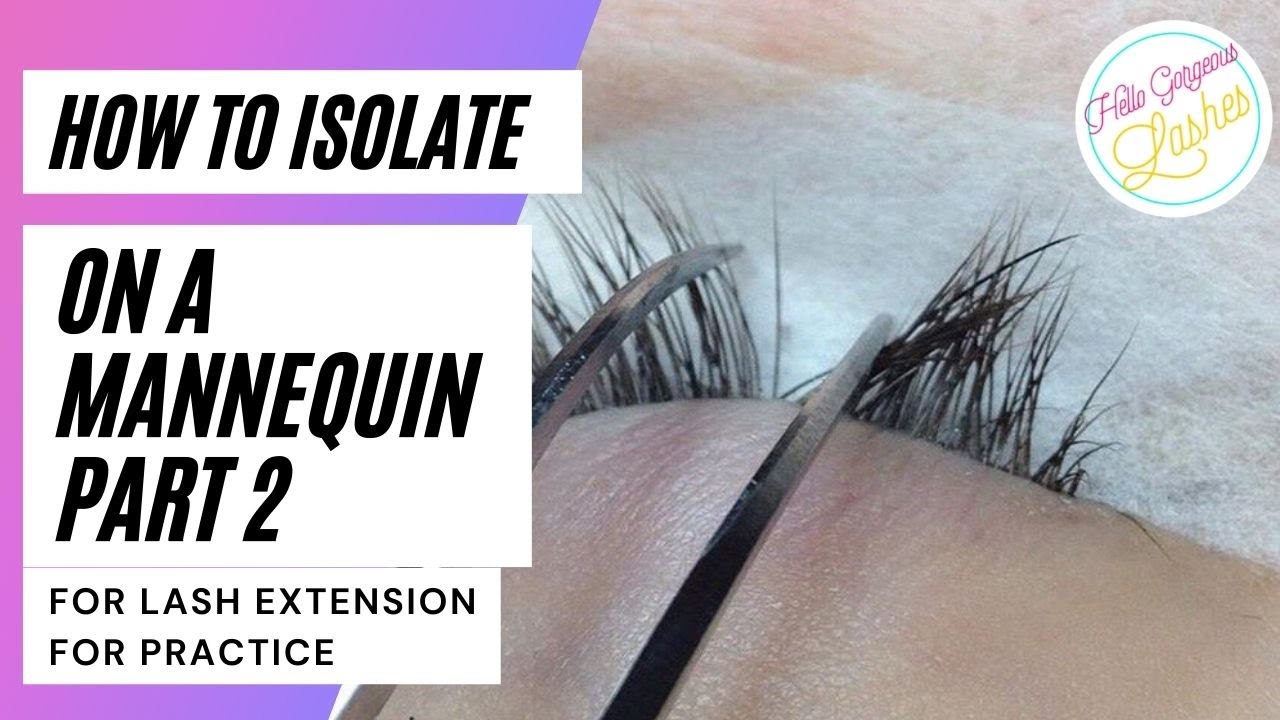 How To Isolate Fast Eyelash Part 2 Extensions Beginner Tutorial Quick ...