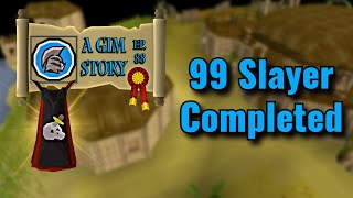 A GIM Story - Ep 88 - 99 Slayer Completed
