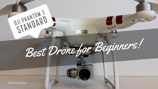 3 Reasons WHY the Phantom 3 Standard is the BEST Drone for Beginners!
