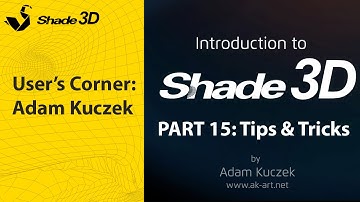 Shade 3D Walkthrough PART 15 - Tips & Tricks