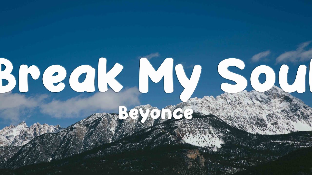 Break My Soul - Beyonce (Lyrics Version)🌹 - YouTube