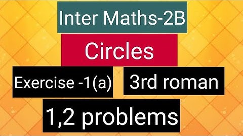 Inter Maths-2B- Circles - Exercise-1(a)- 3rd roman- 1,2 problems